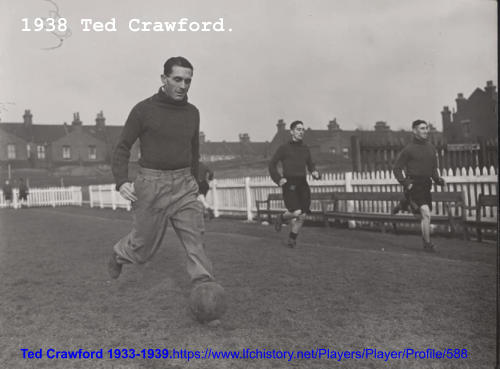 1938 Ted Crawford.         Ted Crawford 1933-1939.https://www.lfchistory.net/Players/Player/Profile/588