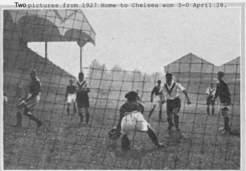 Two pictures from 1927 Home to Chelsea won 3-0 April 28.