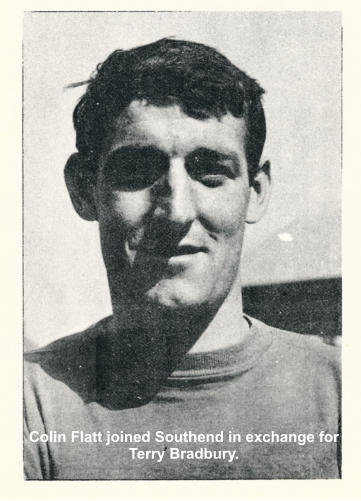 Colin Flatt joined Southend in exchange for  Terry Bradbury.