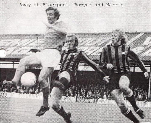 Away at Blackpool. Bowyer and Harris.